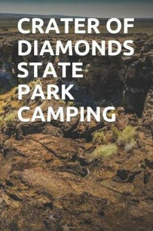 Cover of Crater of Diamonds State Park Camping