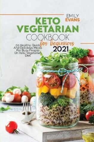 Cover of Keto Vegetarian Cookbook For Beginners 2021