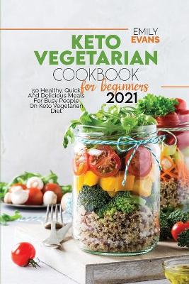 Book cover for Keto Vegetarian Cookbook For Beginners 2021