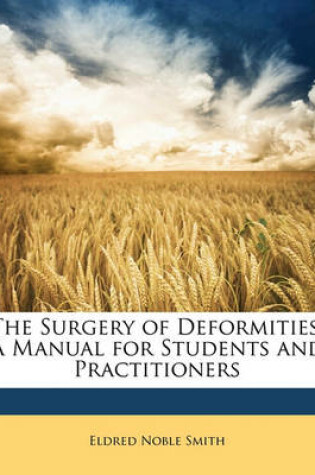 Cover of The Surgery of Deformities