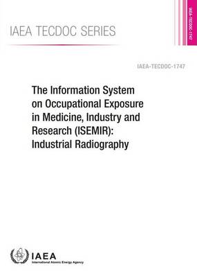 Cover of The Information System on Occupational Exposure in Medicine, Industry and Research (ISEMIR)