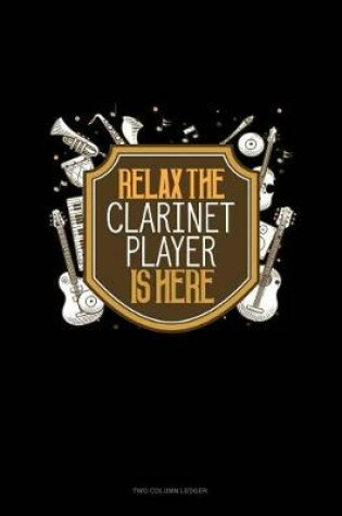 Cover of Relax the Clarinet Player Is Here