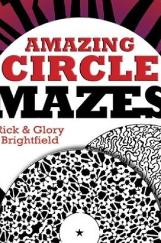 Cover of Amazing Circle Mazes