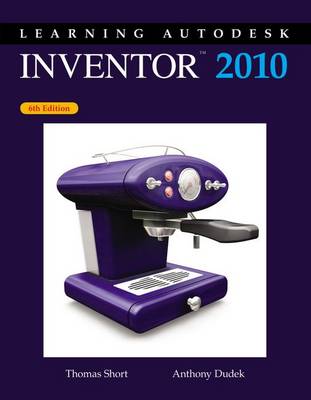 Book cover for Learning Autodesk Inventor, 2010