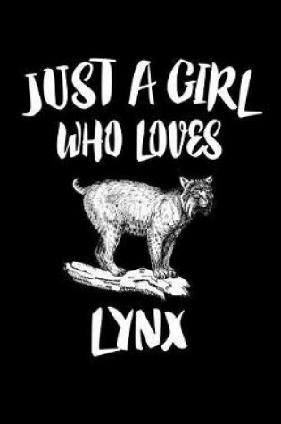 Cover of Just A Girl Who Loves Lynx