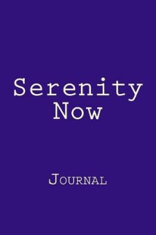 Cover of Serenity Now