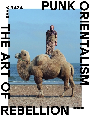 Book cover for Punk Orientalism: The Art of Rebellion