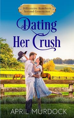 Book cover for Dating Her Crush