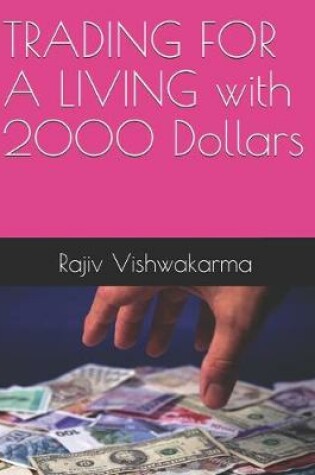 Cover of TRADING FOR A LIVING with 2000 Dollars