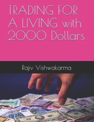 Book cover for TRADING FOR A LIVING with 2000 Dollars