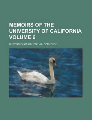 Book cover for Memoirs of the University of California Volume 6