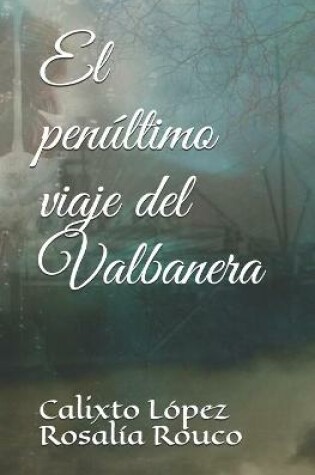 Cover of El penultimo viaje del Valbanera