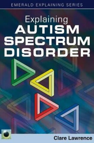Cover of Explaining Autism Spectrum Disorder