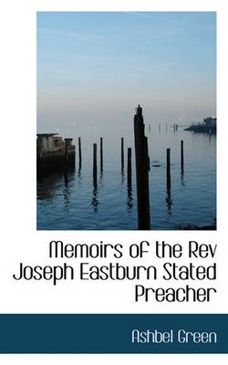 Book cover for Memoirs of the REV Joseph Eastburn Stated Preacher