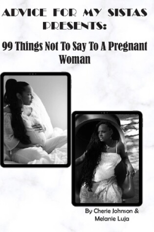 Cover of 99 Things Not To Say To A Pregnant Woman