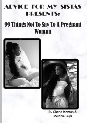 Book cover for 99 Things Not To Say To A Pregnant Woman