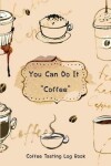 Book cover for You Can Do It Coffee
