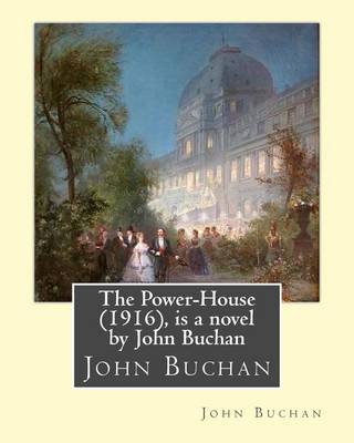 Book cover for The Power-House (1916), is a novel by John Buchan