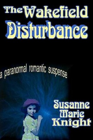 Cover of The Wakefield Disturbance