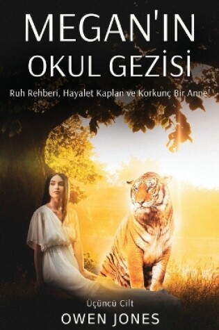 Cover of Megan`ın Okul Gezisi