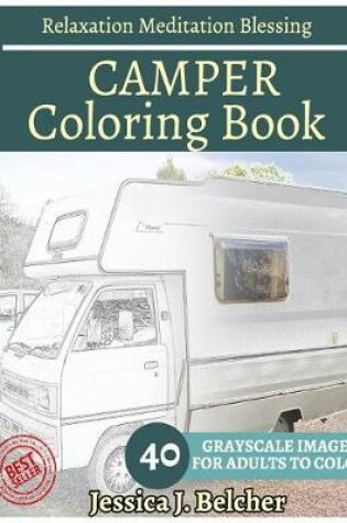 Cover of CAMPER Coloring book for Adults Relaxation Meditation Blessing