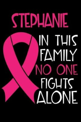 Cover of STEPHANIE In This Family No One Fights Alone
