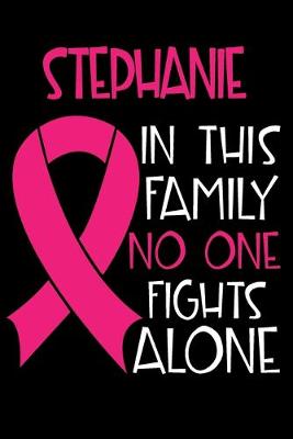 Book cover for STEPHANIE In This Family No One Fights Alone