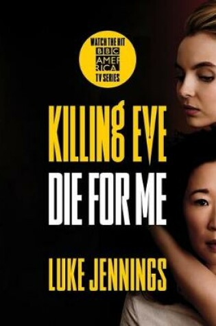 Cover of Killing Eve: Die for Me