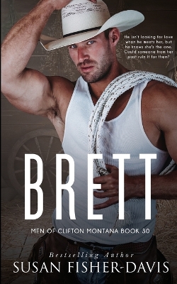 Book cover for Brett Men of Clifton, Montana Book 30
