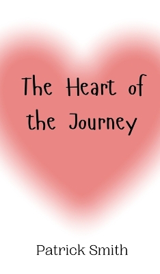 Book cover for The Heart of the Journey