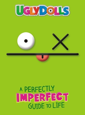 Book cover for Uglydolls: A Perfectly Imperfect Guide to Life