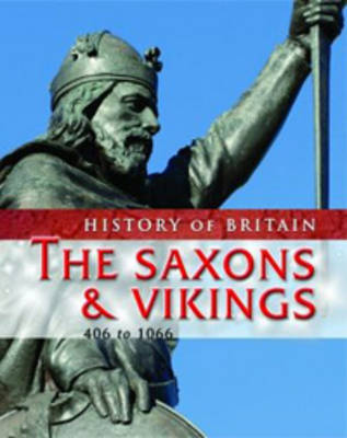 Book cover for The Saxons & Vikings 406 to 1066