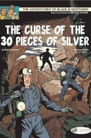 Cover of Blake & Mortimer 14 - The Curse of the 30 Pieces of Silver Pt 2