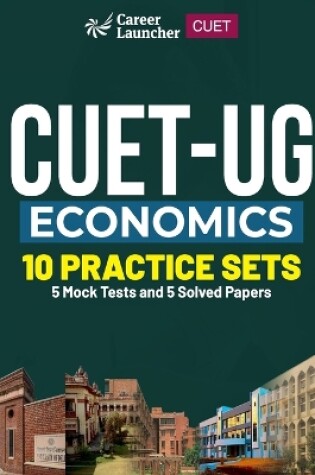 Cover of CUET-UG 2023 10 Practice Sets - Economics - ( 5 Mock Tests & 5 Solved Papers)
