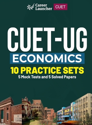 Book cover for CUET-UG 2023 10 Practice Sets - Economics - ( 5 Mock Tests & 5 Solved Papers)