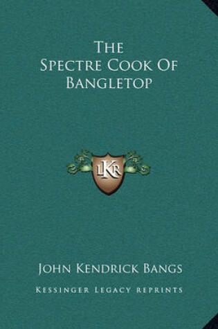 Cover of The Spectre Cook Of Bangletop