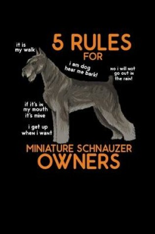 Cover of 5 Rules for Miniature Schnauzer Owners