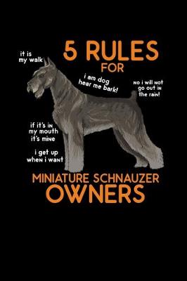 Book cover for 5 Rules for Miniature Schnauzer Owners