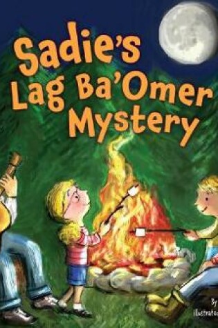 Cover of Sadie's Lag Ba'omer Mystery