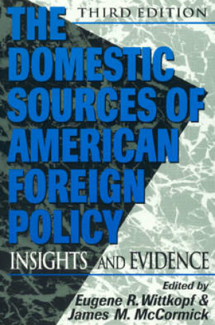 Cover of The Domestic Sources of American Foreign Policy