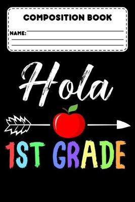 Book cover for Composition Book Hola 1st Grade