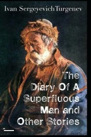 Cover of The Diary Of A Superfluous Man and Other Stories annotated