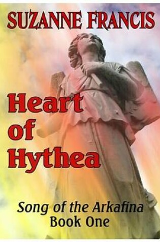 Cover of Heart of Hythea [Song of the Arkafina #1]