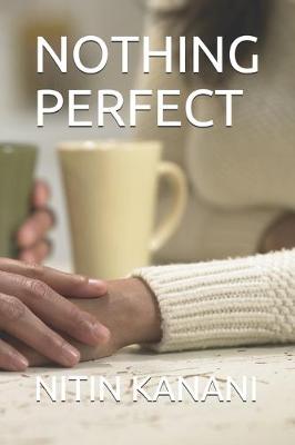 Book cover for Nothing Perfect