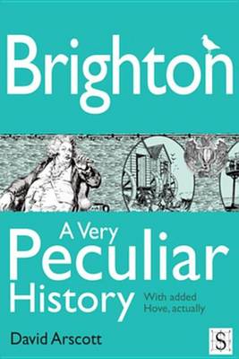 Book cover for Brighton, a Very Peculiar History