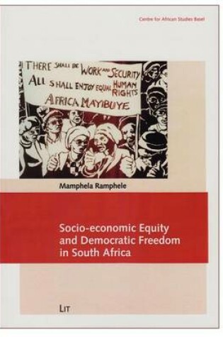 Cover of Socio-Economic Equity and Democratic Freedom in South Africa