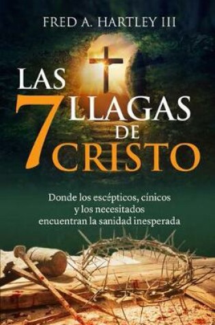 Cover of Las 7 Llagas de Cristo/ The 7 Wounds of Christ