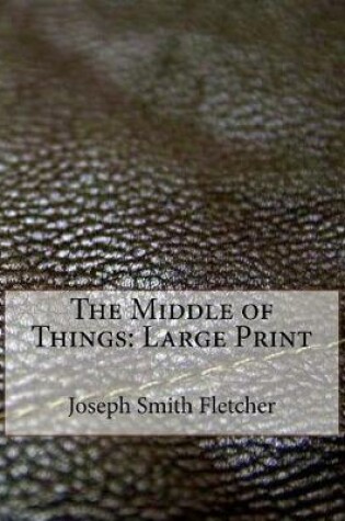 Cover of The Middle of Things