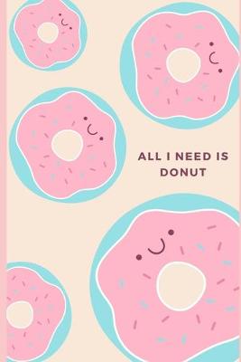 Book cover for All I Need Is Donut