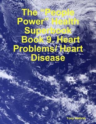 Book cover for The "People Power" Health Superbook: Book 9. Heart Problems/ Heart Disease